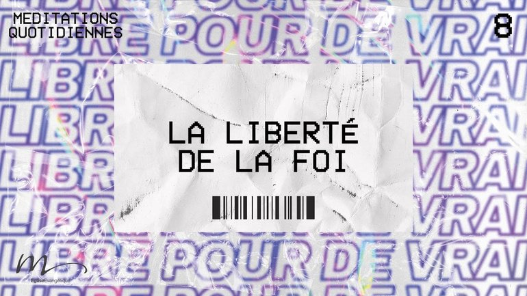 La Liberté de la foi - Libres Méditation 8 - Marc 9.20-27 - Jean-Pierre Civelli