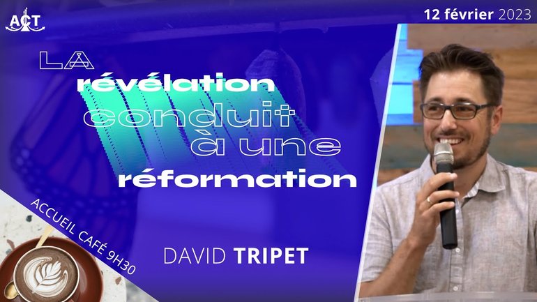 La révélation conduit à la réformation par David Tripet