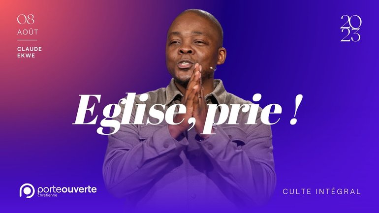 Eglise, prie ! - Claude Ekwe - [08/08/2023]