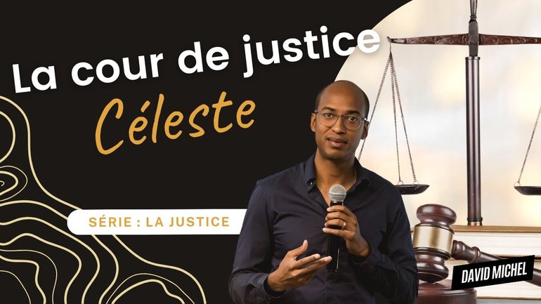 La cour de justice Céleste ! Série : Justice I David Michel