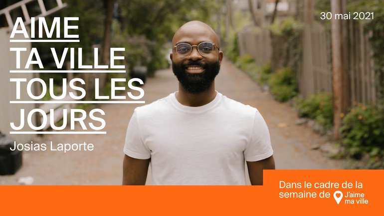 Aime ta ville tous les jours - Josias Laporte | J'aime ma ville