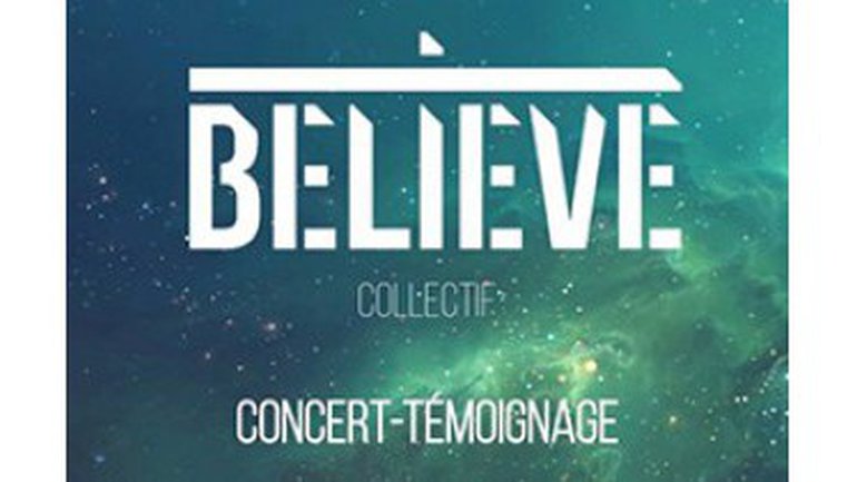 Collectif Believe en concert -témoignage le 06 février 2016