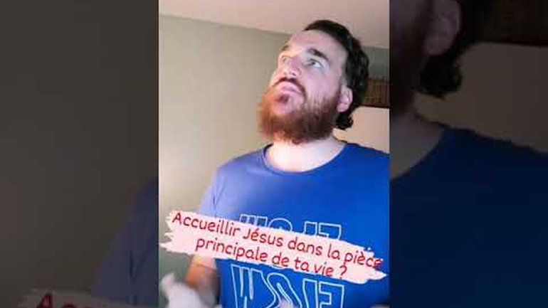 Es tu prêt à accueillir Jésus dans la pièce principale de ta vie ?