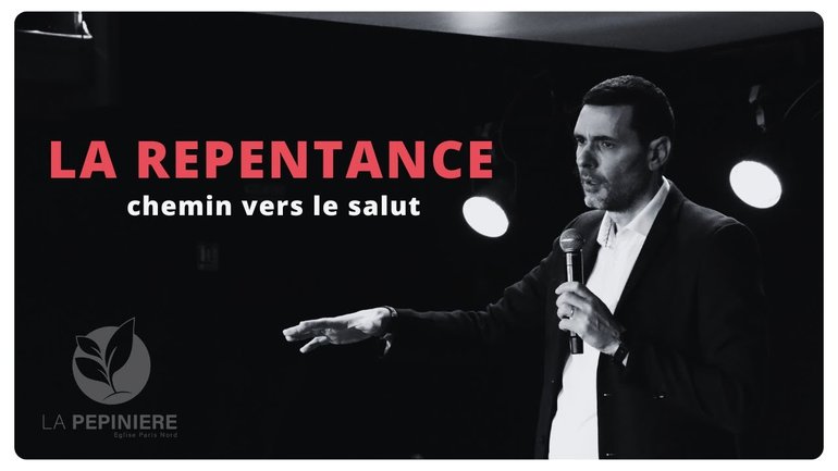 LA REPENTANCE : chemin vers le salut  - PASTEUR Olivier COMTESSE