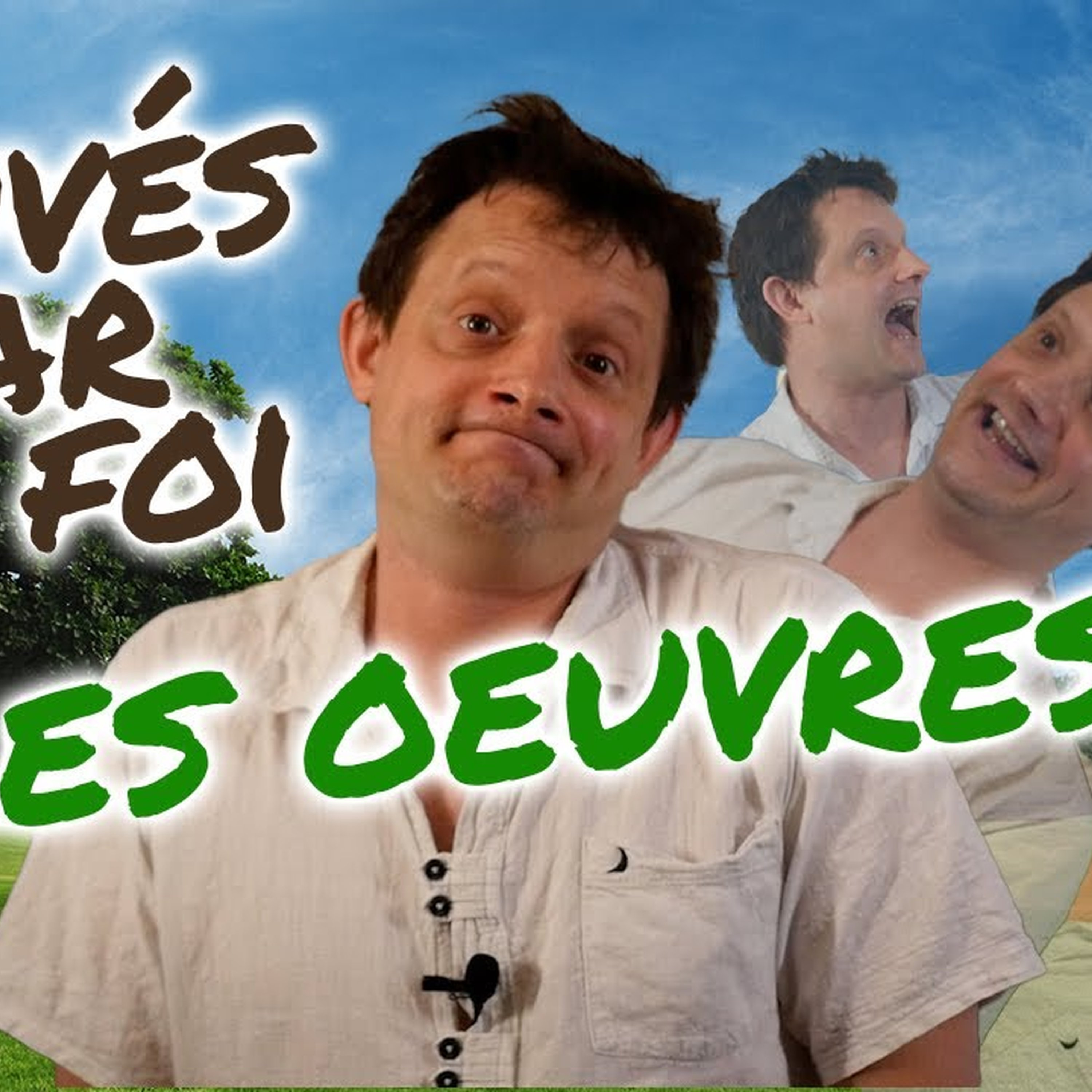 Sommes-nous sauvés par les bonnes oeuvres ?