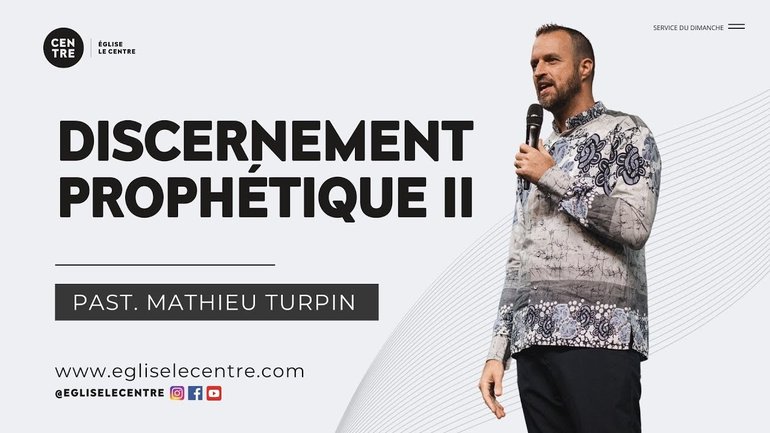 Le discernement prophétique II | P  Mathieu Turpin