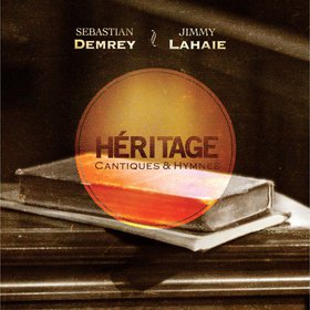 Héritage - Cantiques & Hymnes Vol.1