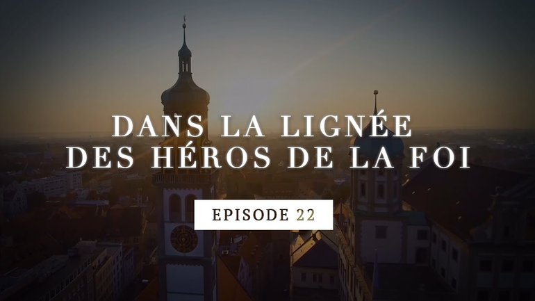Dans la lignée des héros de la foi - Martin Luther, la bulle papale - Episode 22