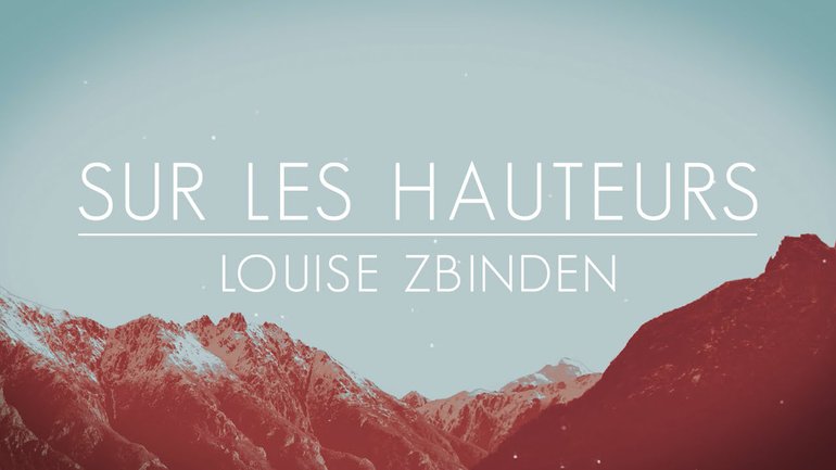 Louise Zbinden - Sur les hauteurs